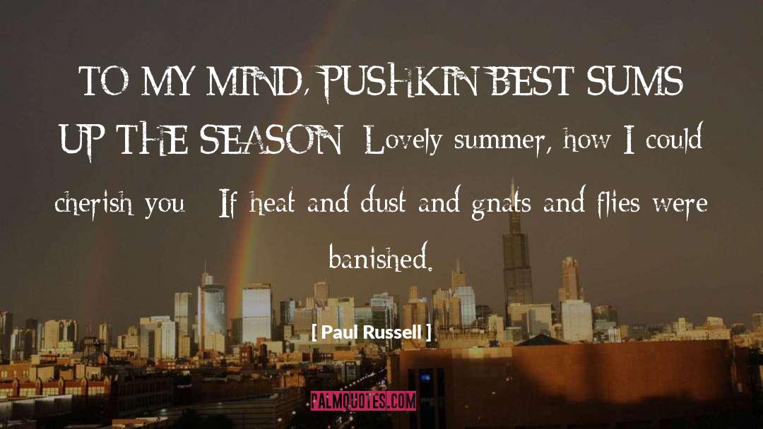 Paul Russell Quotes: TO MY MIND, PUSHKIN BEST