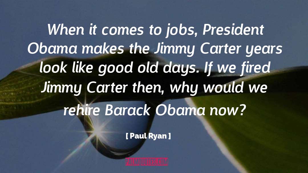 Paul Ryan Quotes: When it comes to jobs,