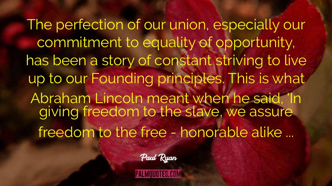 Paul Ryan Quotes: The perfection of our union,