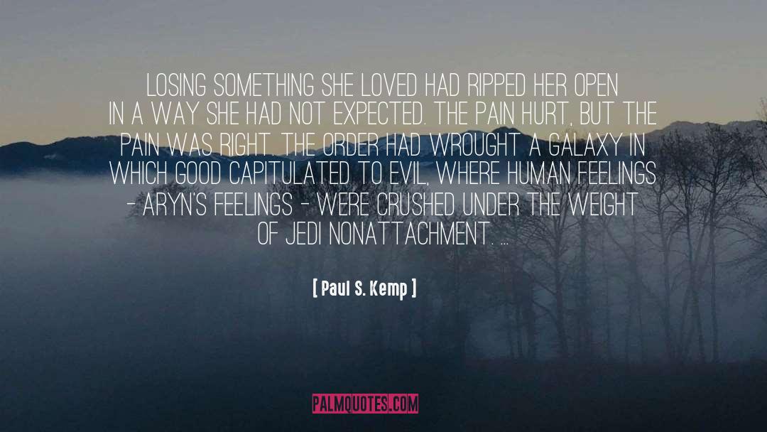 Paul S. Kemp Quotes: Losing something she loved had