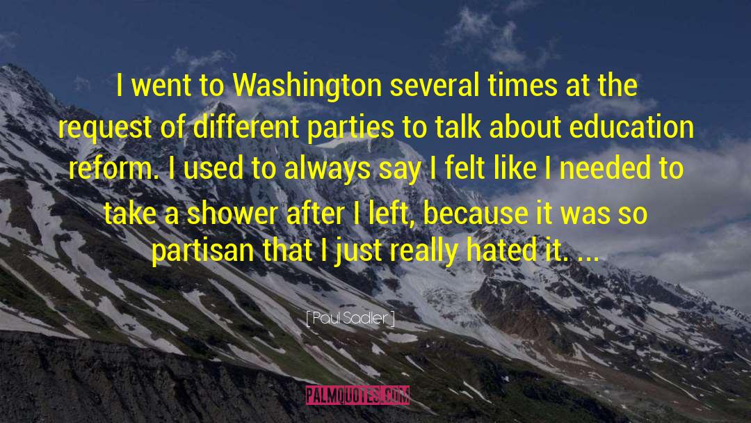 Paul Sadler Quotes: I went to Washington several