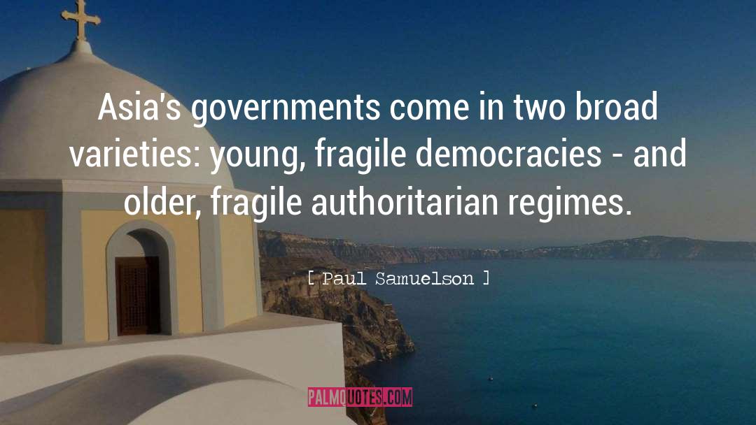 Paul Samuelson Quotes: Asia's governments come in two