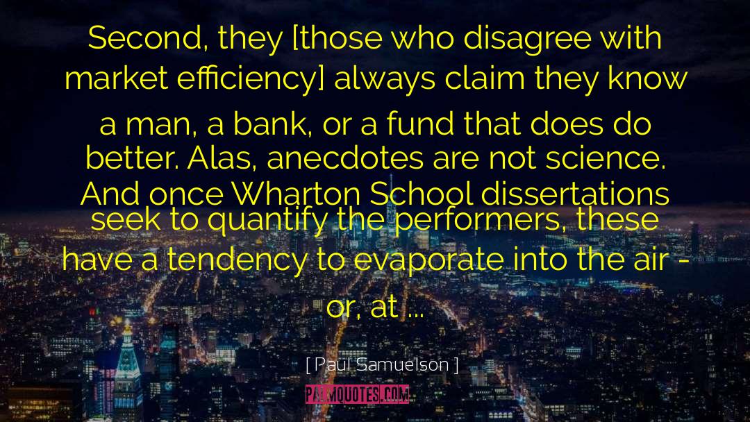 Paul Samuelson Quotes: Second, they [those who disagree