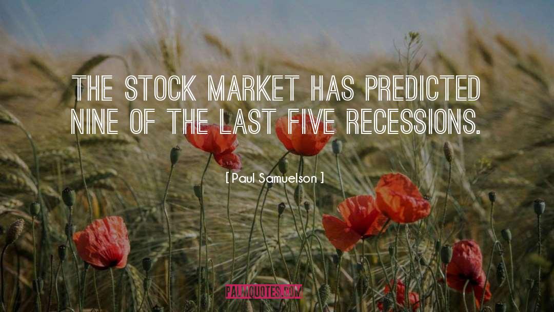 Paul Samuelson Quotes: The stock market has predicted