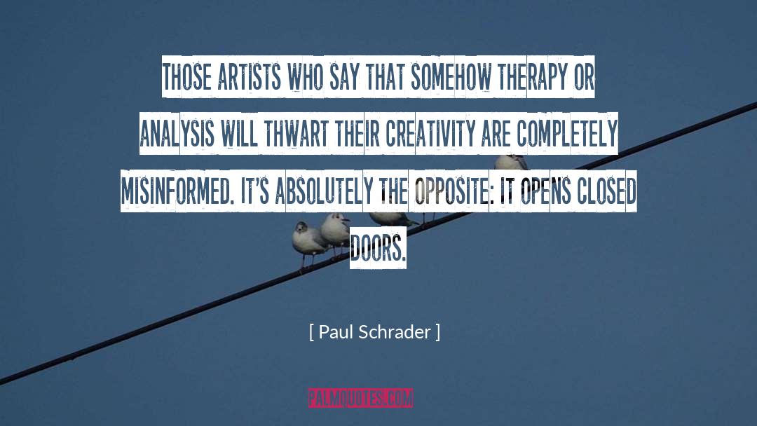 Paul Schrader Quotes: Those artists who say that