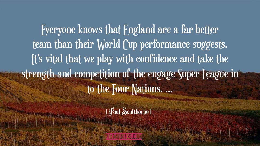 Paul Sculthorpe Quotes: Everyone knows that England are
