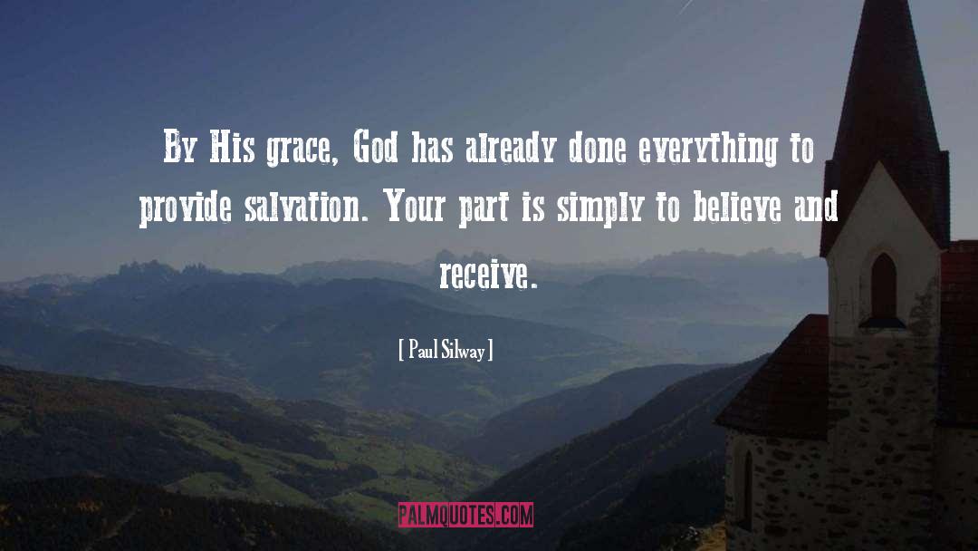 Paul Silway Quotes: By His grace, God has