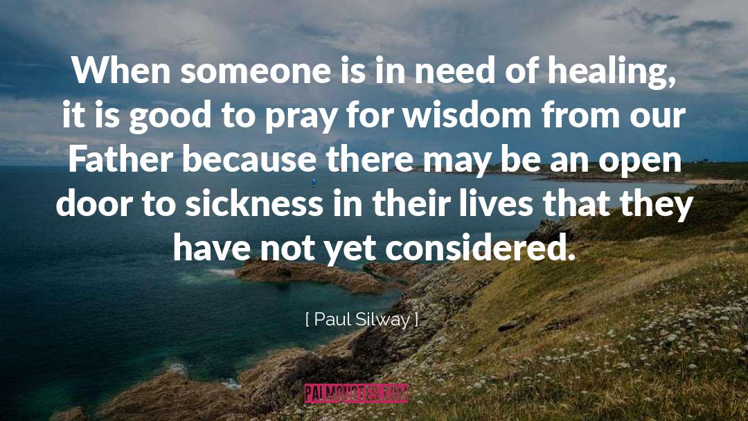 Paul Silway Quotes: When someone is in need