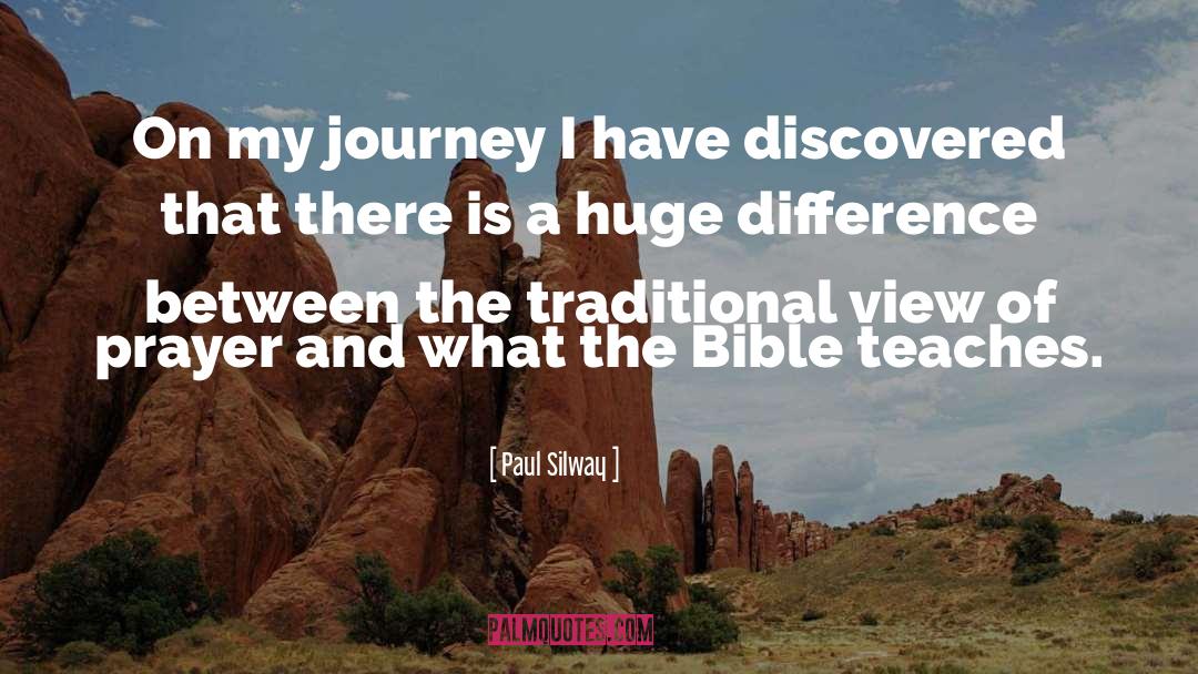 Paul Silway Quotes: On my journey I have