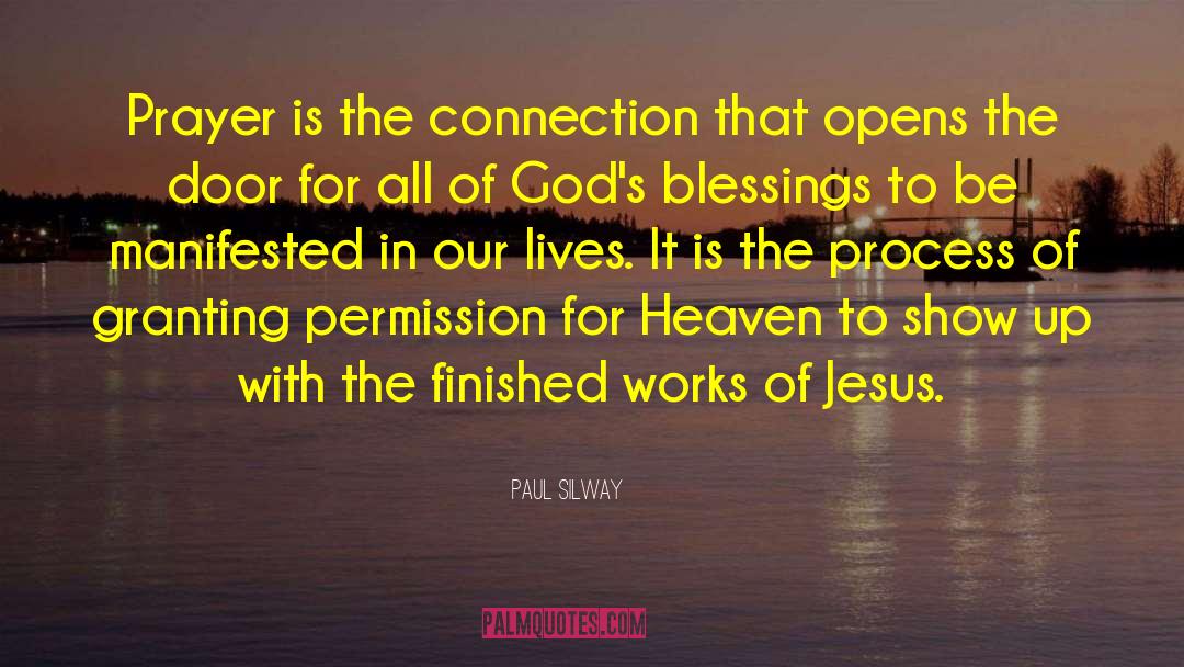 Paul Silway Quotes: Prayer is the connection that