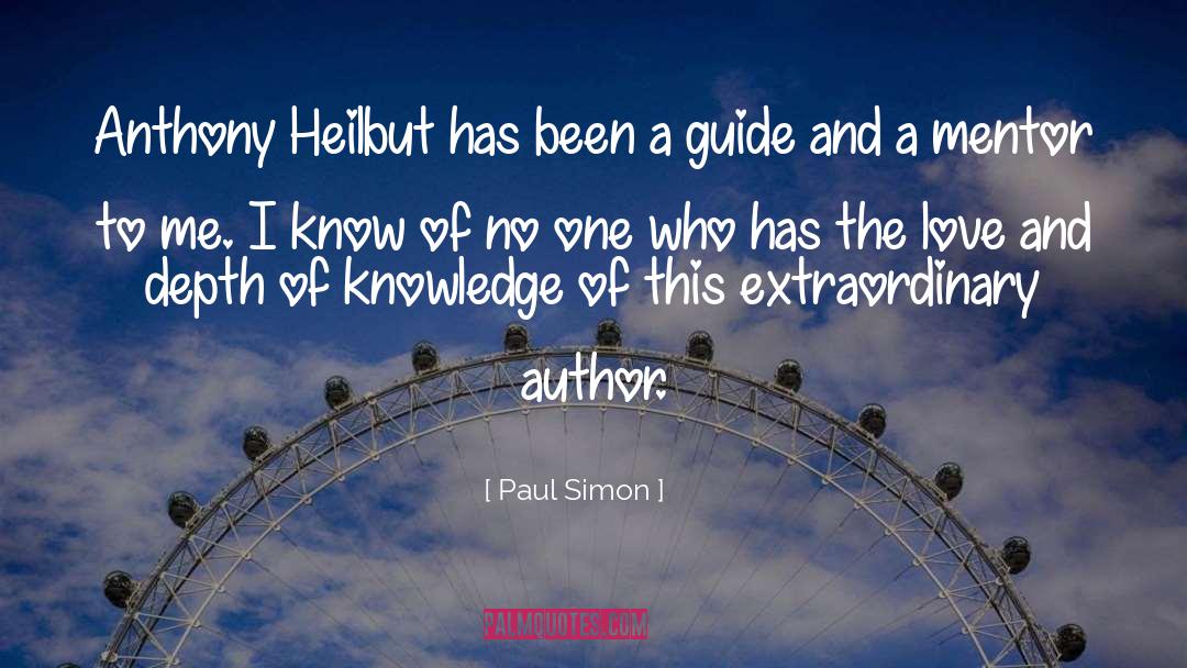 Paul Simon Quotes: Anthony Heilbut has been a