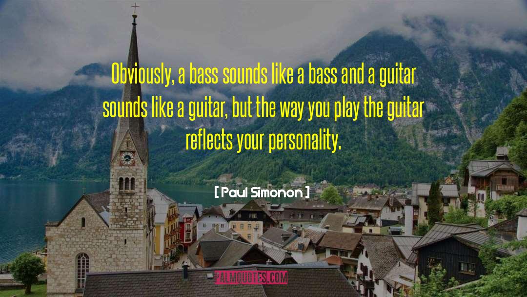 Paul Simonon Quotes: Obviously, a bass sounds like