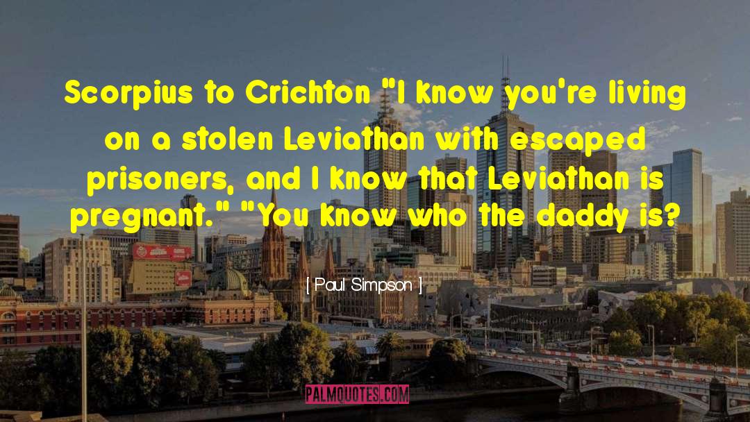 Paul Simpson Quotes: Scorpius to Crichton 