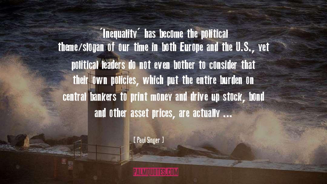 Paul Singer Quotes: 'Inequality' has become the political