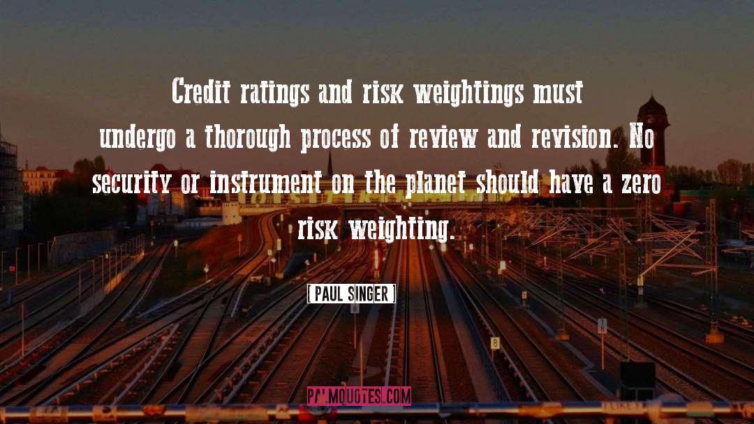 Paul Singer Quotes: Credit ratings and risk weightings