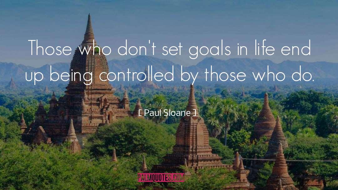 Paul Sloane Quotes: Those who don't set goals