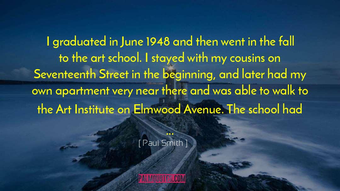 Paul Smith Quotes: I graduated in June 1948