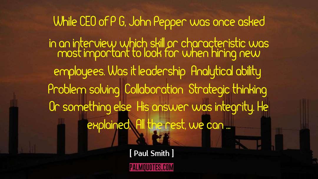 Paul Smith Quotes: While CEO of P&G, John