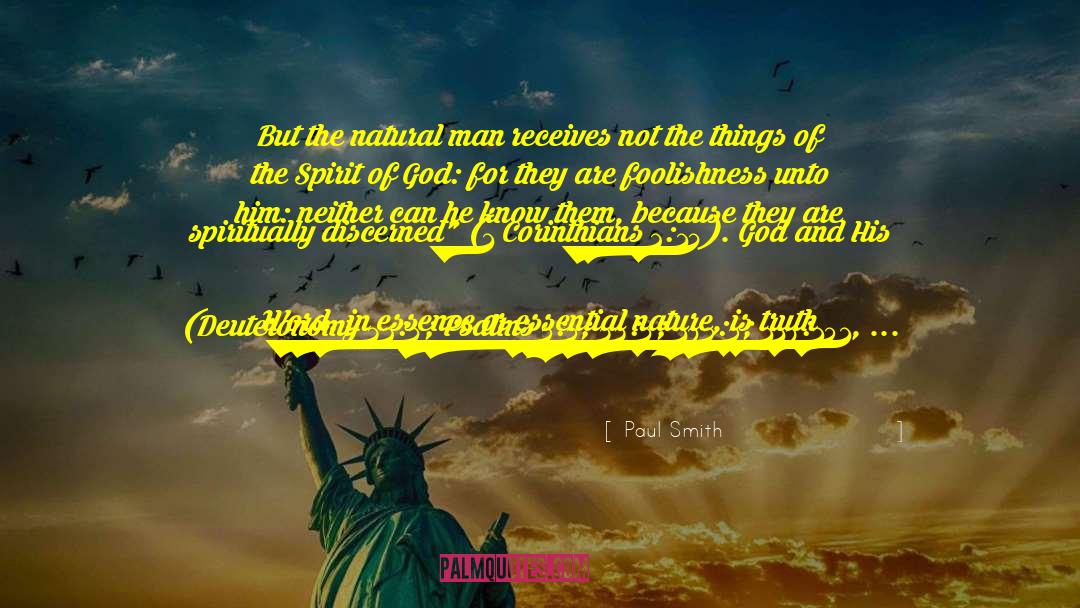 Paul Smith Quotes: But the natural man receives