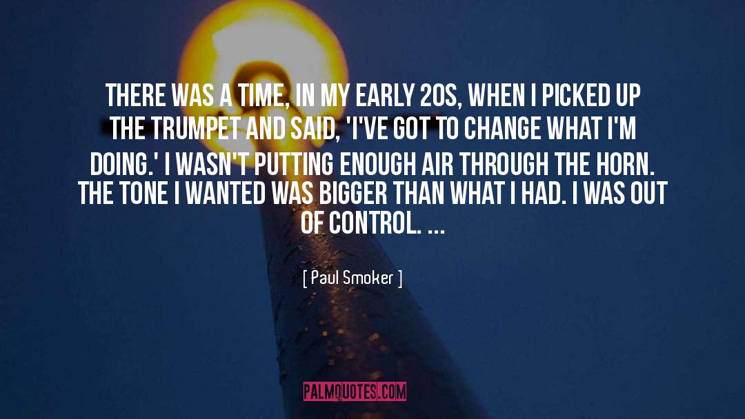 Paul Smoker Quotes: There was a time, in
