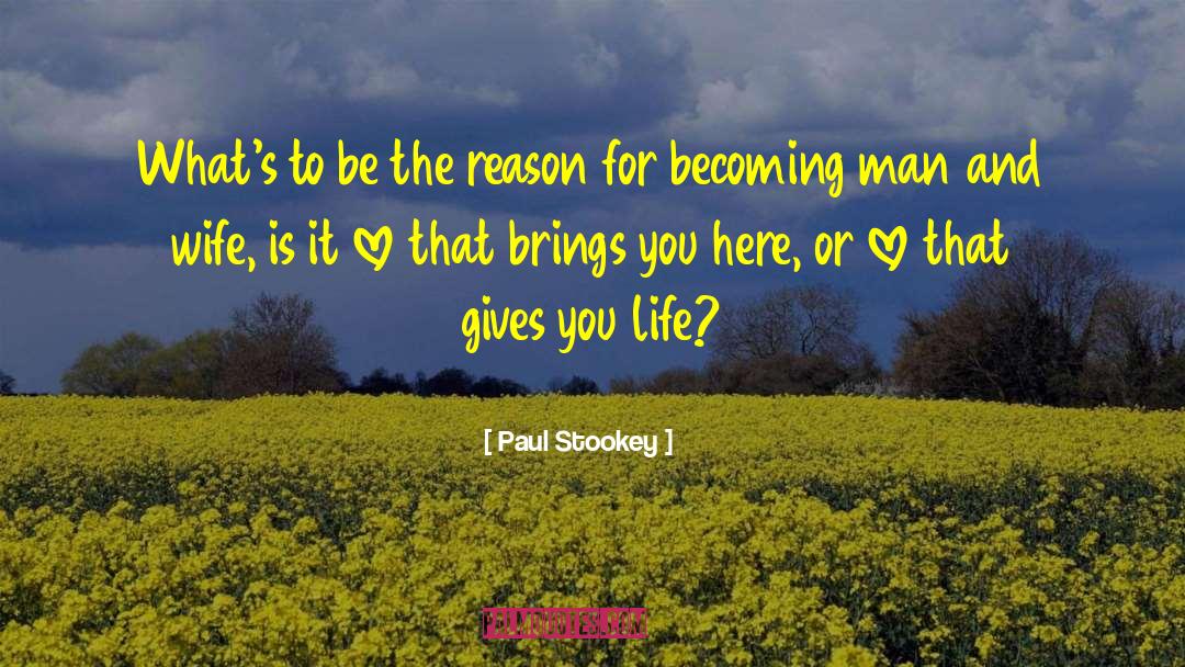 Paul Stookey Quotes: What's to be the reason