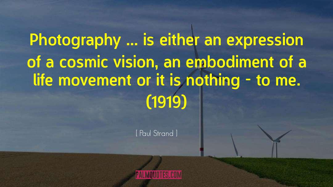 Paul Strand Quotes: Photography ... is either an