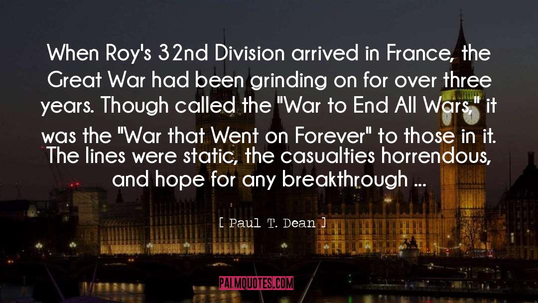Paul T. Dean Quotes: When Roy's 32nd Division arrived