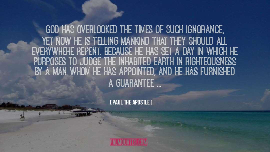 Paul The Apostle Quotes: God has overlooked the times