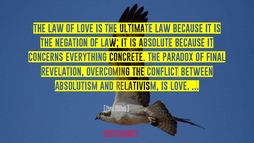 Paul Tillich Quotes: The law of love is