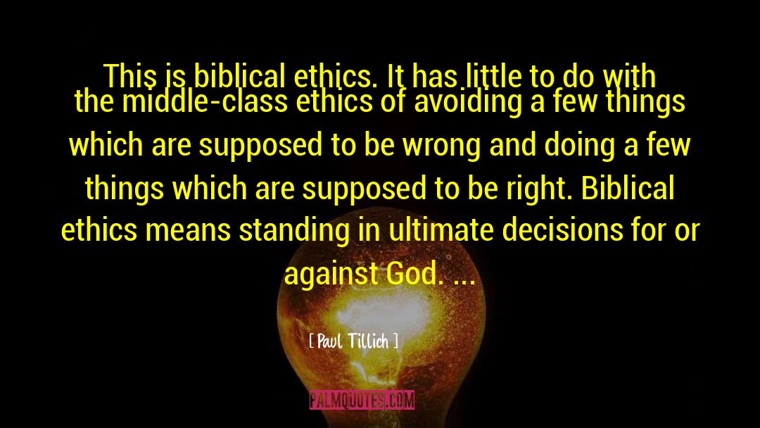 Paul Tillich Quotes: This is biblical ethics. It