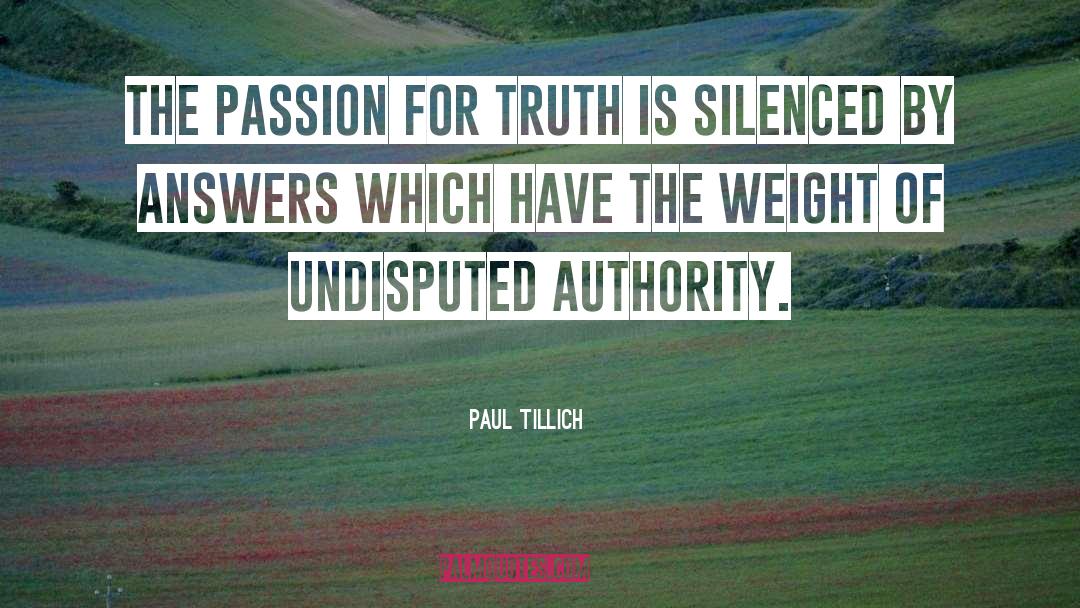 Paul Tillich Quotes: The passion for truth is