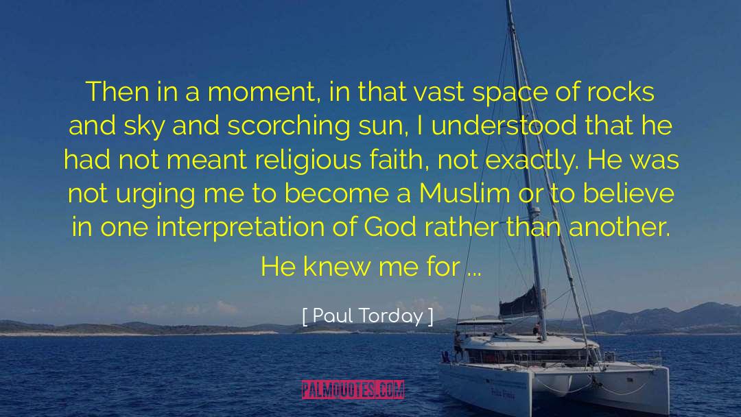 Paul Torday Quotes: Then in a moment, in