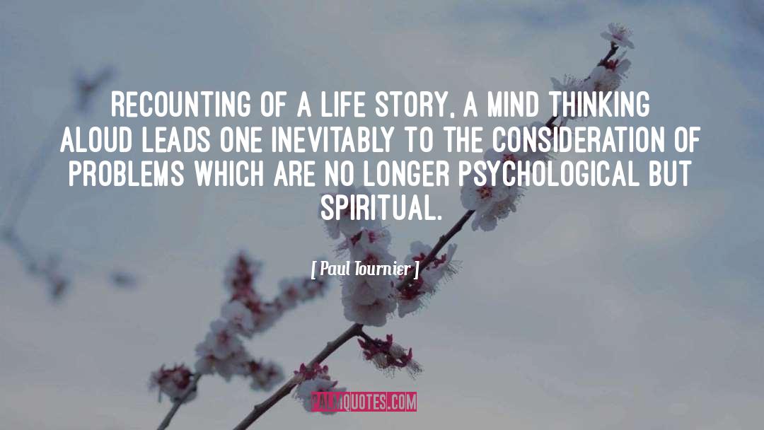 Paul Tournier Quotes: Recounting of a life story,