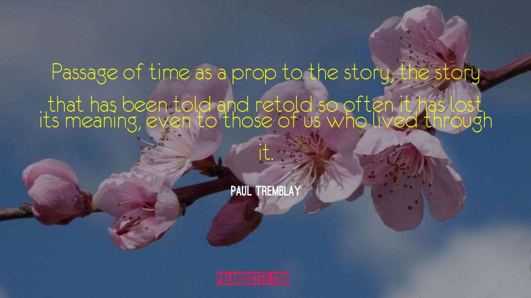 Paul Tremblay Quotes: Passage of time as a
