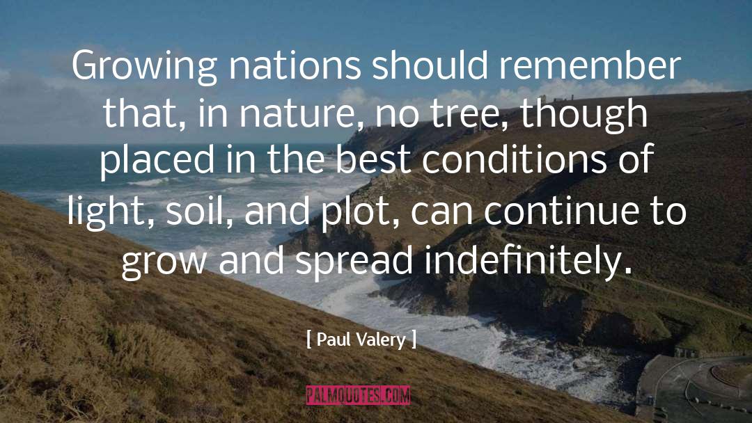 Paul Valery Quotes: Growing nations should remember that,