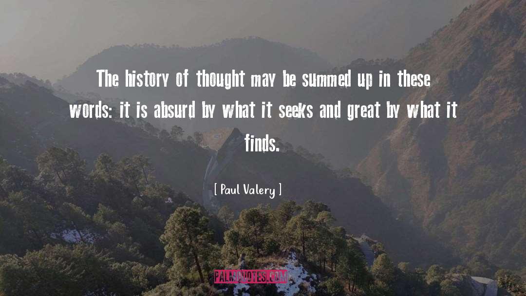 Paul Valery Quotes: The history of thought may