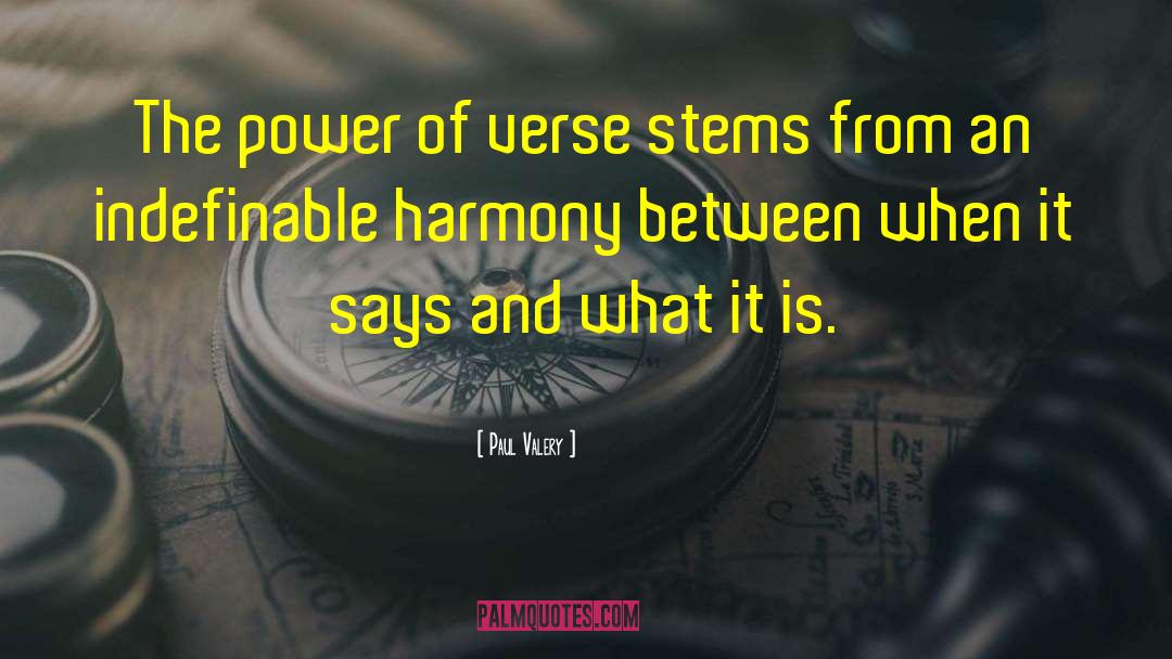 Paul Valery Quotes: The power of verse stems