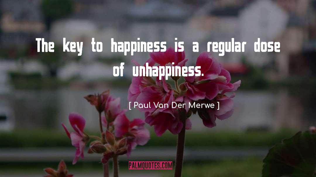 Paul Van Der Merwe Quotes: The key to happiness is