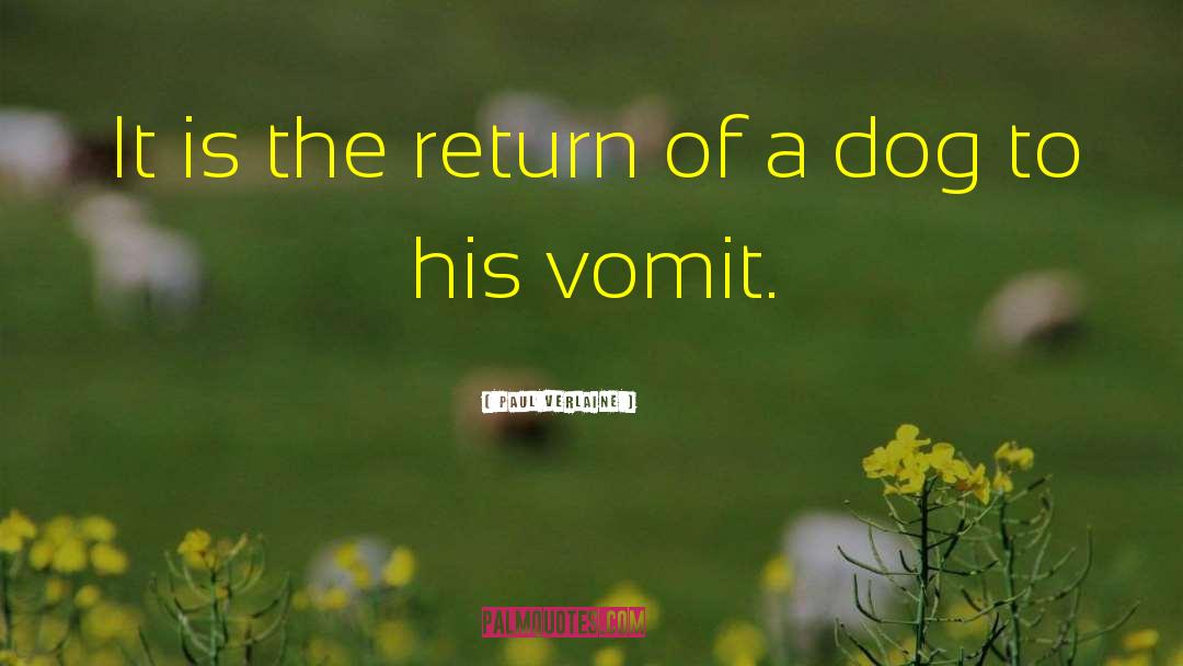 Paul Verlaine Quotes: It is the return of