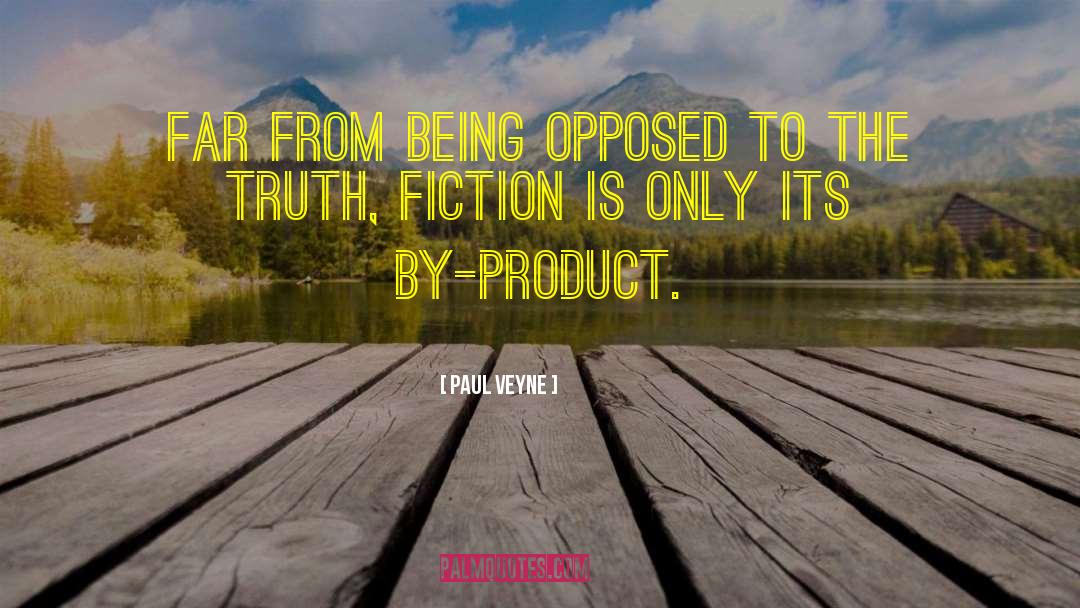 Paul Veyne Quotes: Far from being opposed to