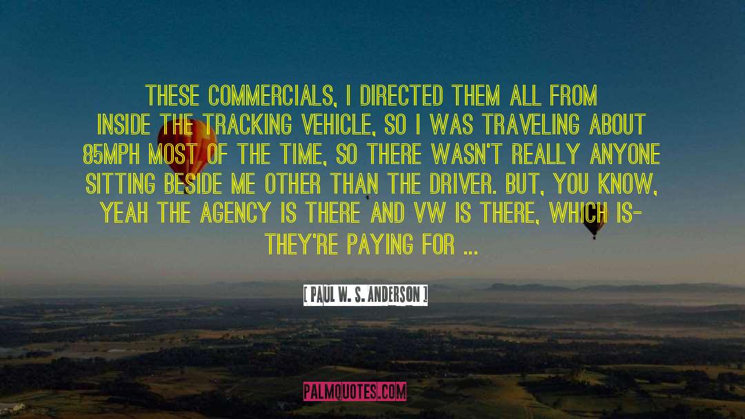Paul W. S. Anderson Quotes: These commercials, I directed them