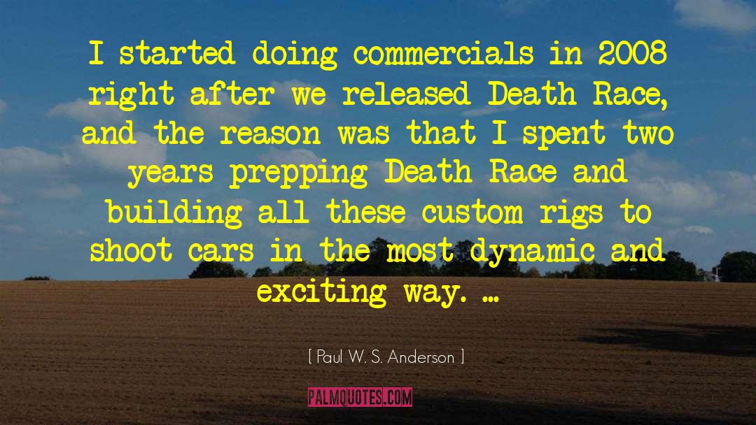 Paul W. S. Anderson Quotes: I started doing commercials in