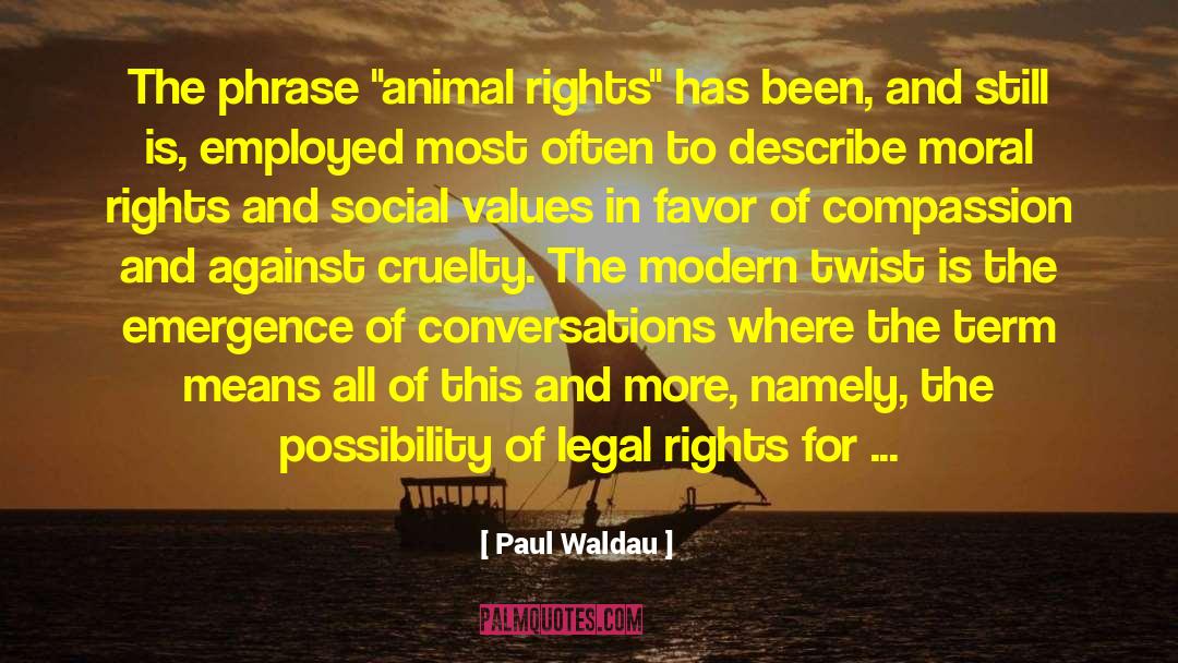 Paul Waldau Quotes: The phrase 