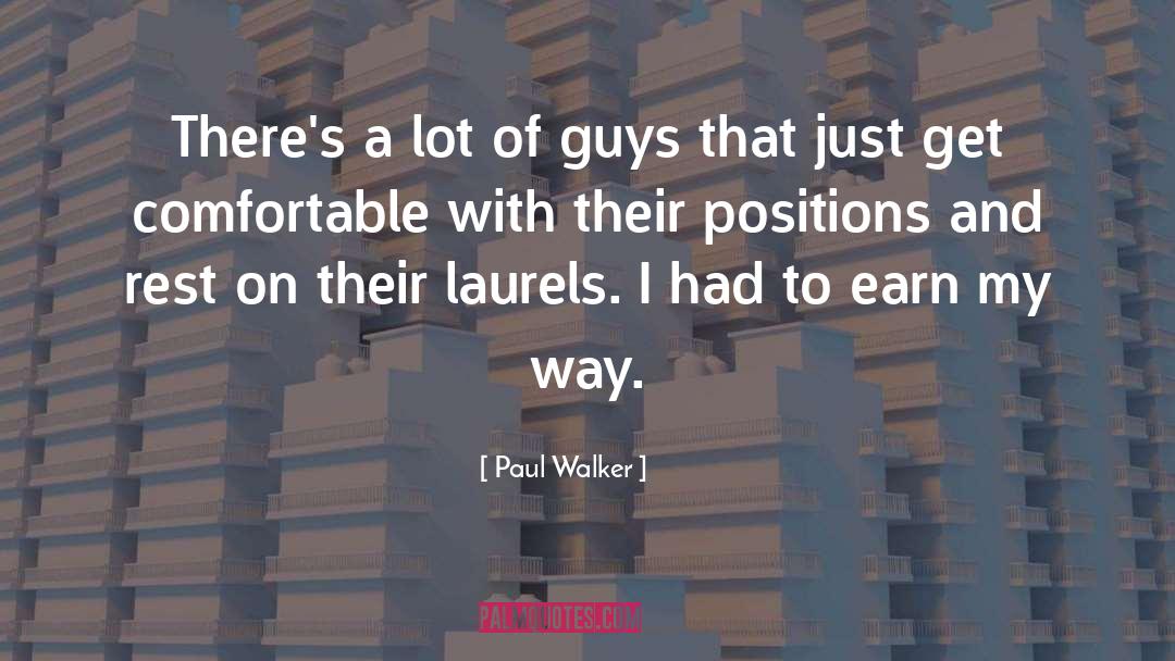 Paul Walker Quotes: There's a lot of guys