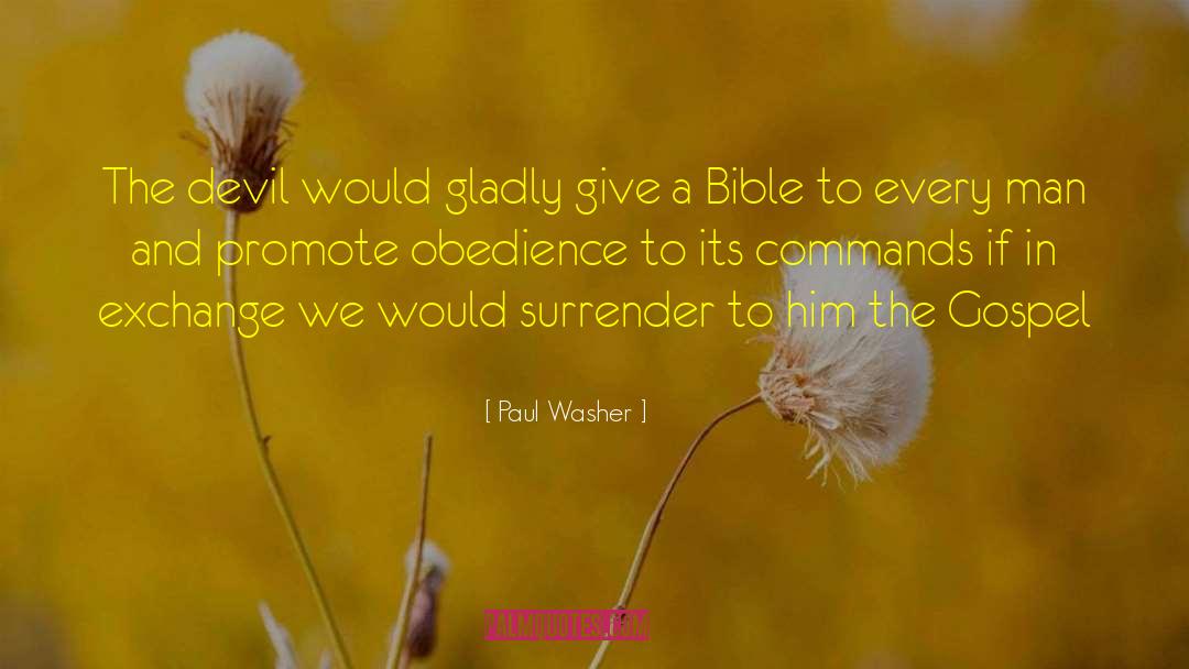 Paul Washer Quotes: The devil would gladly give