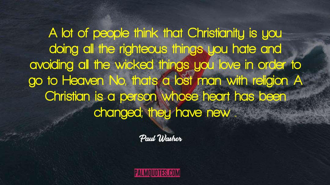 Paul Washer Quotes: A lot of people think