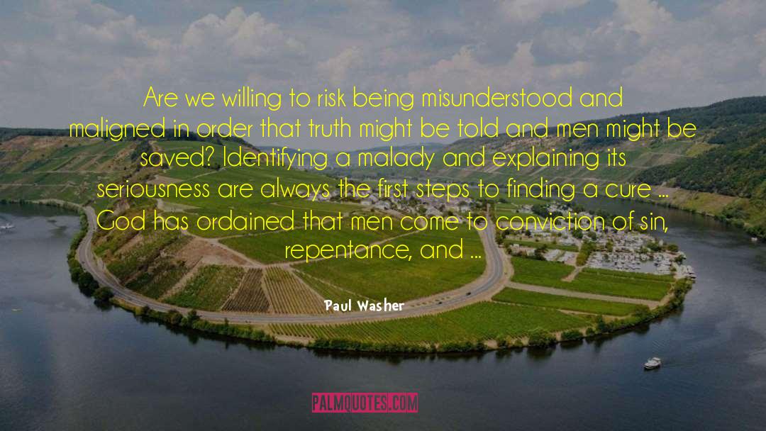Paul Washer Quotes: Are we willing to risk