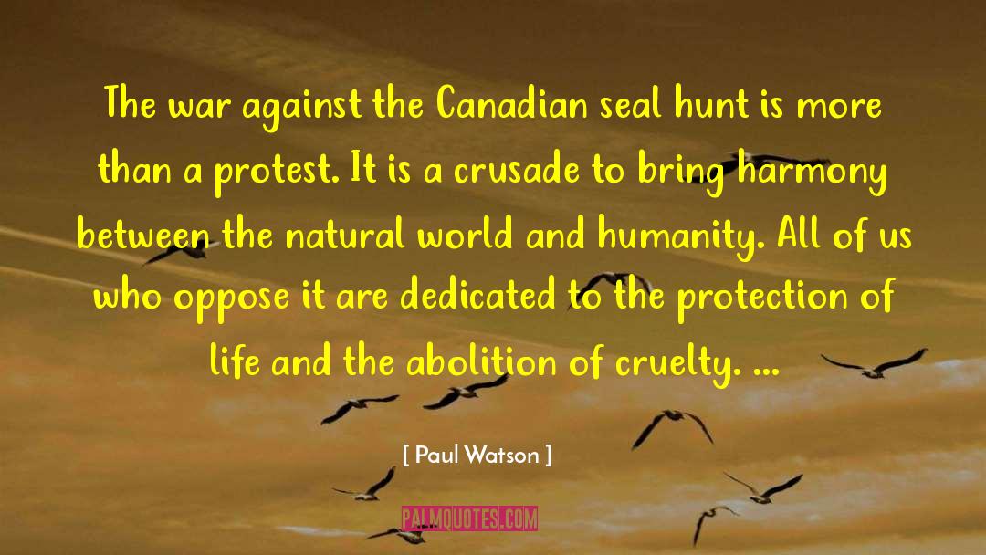 Paul Watson Quotes: The war against the Canadian