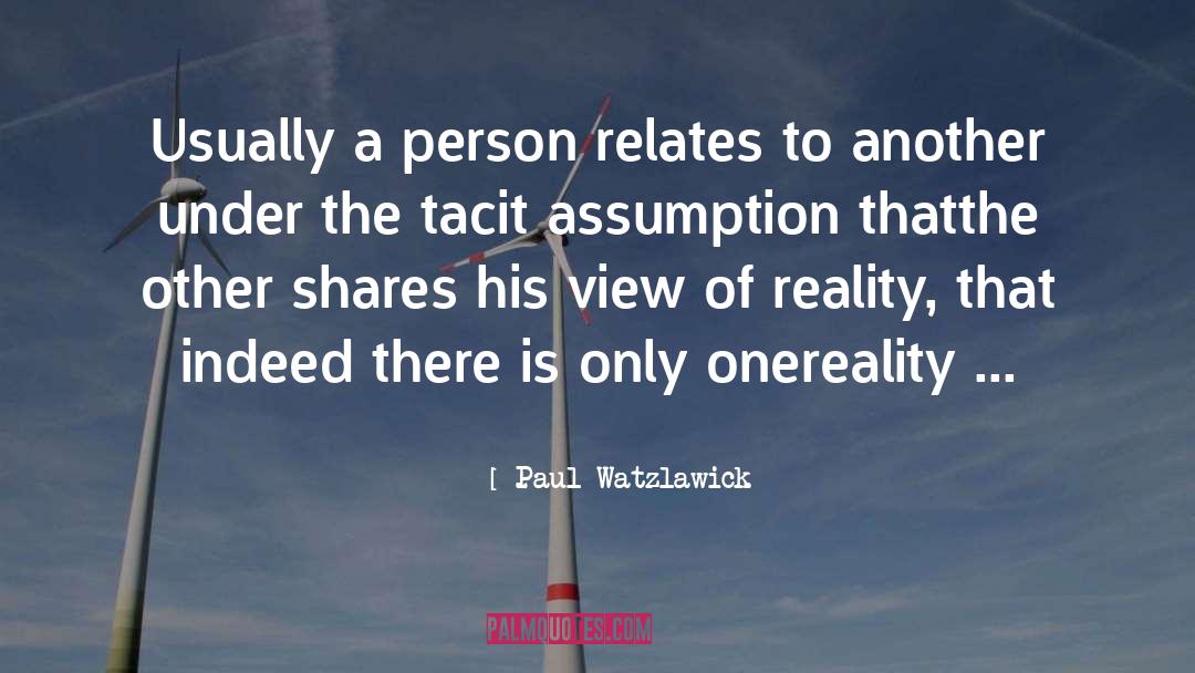 Paul Watzlawick Quotes: Usually a person relates to