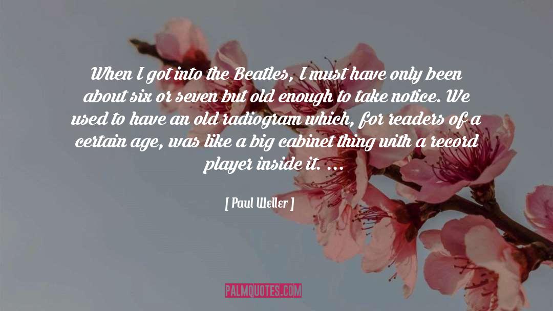 Paul Weller Quotes: When I got into the